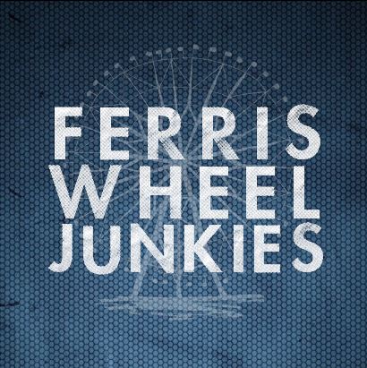 Ferris Wheel Junkies